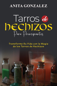 Tarros de Hechizos para Principiantes