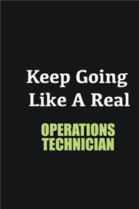 Keep Going Like a Real Operations Technician