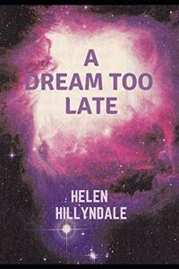 Dream Too Late
