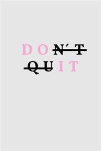 Don´t Quit