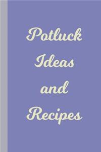 Potluck Ideas and Recipes