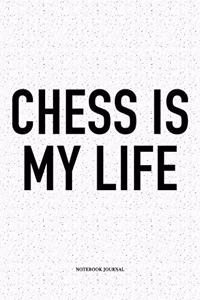 Chess Is My Life