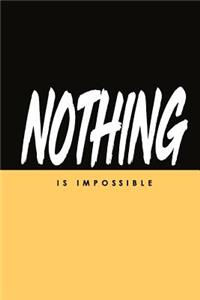 Nothing Is Impossible