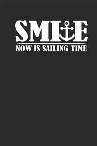Smile Now Is Sailing Time