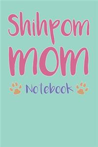 Shihpom Mom Composition Notebook of Shih Tzu Pomeranian Dog Mom Journal