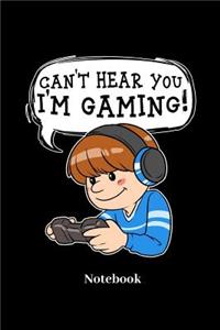 Cant Hear You I'm Gaming Notebook