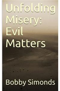 Unfolding Misery