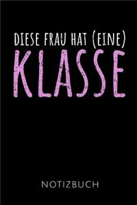 Diese Frau Hat (Eine) Klasse Notizbuch
