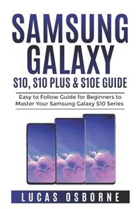 SAMSUNG GALAXY S10, S10 PLUS & S10e Guide