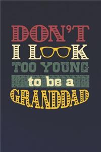 Don't I Look Too Young To Be A Granddad