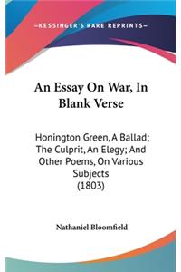 An Essay On War, In Blank Verse