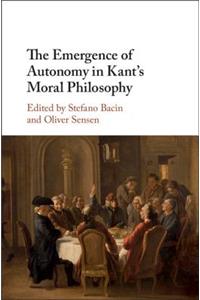 The Emergence of Autonomy in Kant's Moral Philosophy