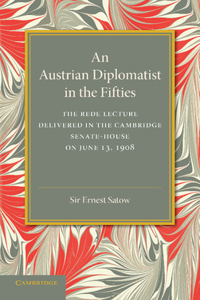 Austrian Diplomatist in the Fifties