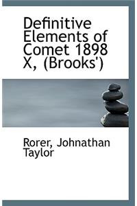 Definitive Elements of Comet 1898 X, (Brooks')