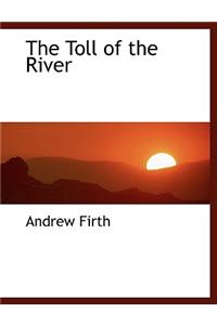 The Toll of the River