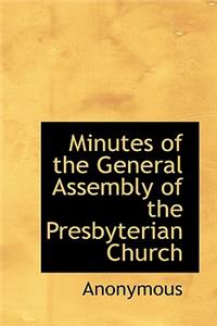 Minutes of the General Assembly of the Presbyterian Church