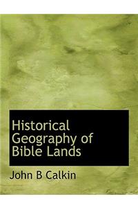 Historical Geography of Bible Lands