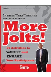 More Jolts! Activities to Wake Up and Engage Your Participants