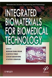 Integrated Biomaterials for Biomedical Technology