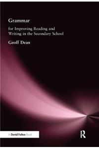 Grammar for Improving Writing and Reading in Secondary School