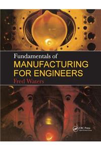 Fundamentals of Manufacturing for Engineers