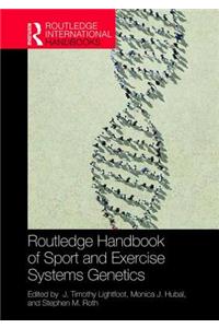 Routledge Handbook of Sport and Exercise Systems Genetics