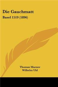 Die Gauchmatt