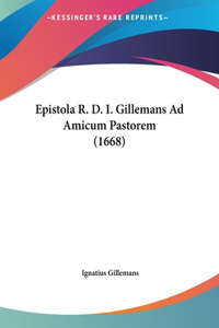 Epistola R. D. I. Gillemans Ad Amicum Pastorem (1668)