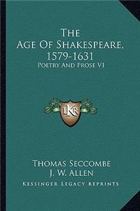 The Age of Shakespeare, 1579-1631