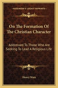 On the Formation of the Christian Character