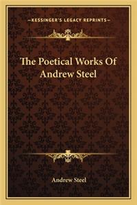 The Poetical Works Of Andrew Steel