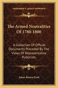 Armed Neutralities of 1780-1800