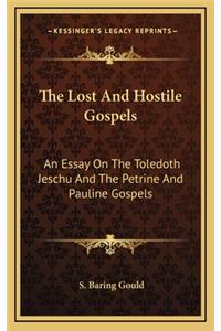 The Lost and Hostile Gospels