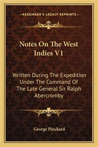 Notes On The West Indies V1