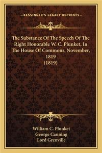 Substance of the Speech of the Right Honorable W. C. Plunket, in the House of Commons, November, 1819 (1819)