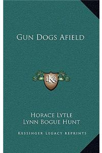 Gun Dogs Afield