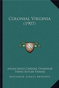 Colonial Virginia (1907)