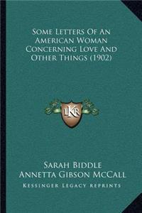 Some Letters of an American Woman Concerning Love and Other Things (1902)