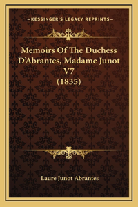 Memoirs of the Duchess D'Abrantes, Madame Junot V7 (1835)