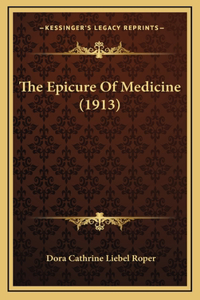 The Epicure Of Medicine (1913)