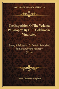 The Exposition Of The Vedanta Philosophy, By H. T. Colebrooke Vindicated