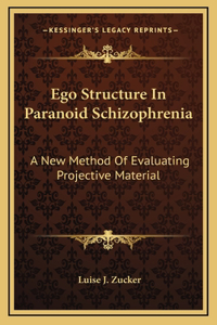 Ego Structure In Paranoid Schizophrenia