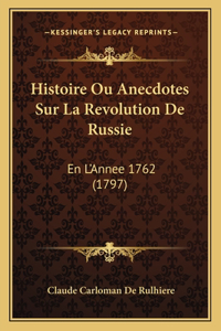 Histoire Ou Anecdotes Sur La Revolution De Russie