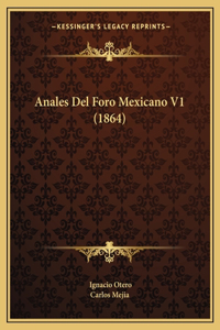 Anales Del Foro Mexicano V1 (1864)