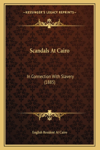 Scandals At Cairo