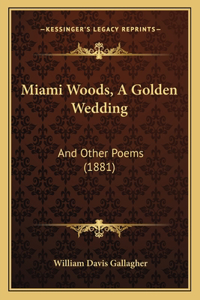 Miami Woods, A Golden Wedding