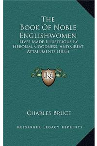 The Book Of Noble Englishwomen