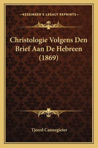 Christologie Volgens Den Brief Aan De Hebreen (1869)