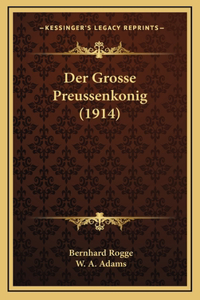 Der Grosse Preussenkonig (1914)