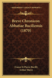 Breve Chronicon Abbatiae Buciliensis (1870)